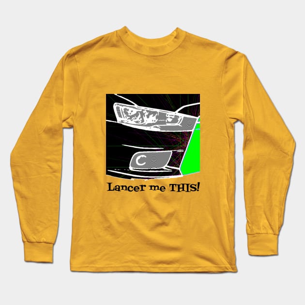 Lancer me THIS! Long Sleeve T-Shirt by amigaboy